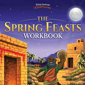 The Spring Feasts Workbook