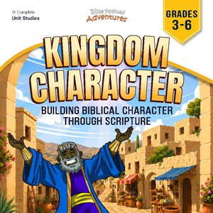May include: A book cover titled Kingdom Character Building Biblical Character Through Scripture for grades 3-6. It features an illustration of a person in a blue robe and crown with arms raised in a stone village with scrolls and clay pots.