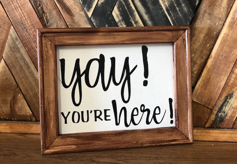 Yay You Re Here Home Wall Decor Entryway Foyer Decor Living Room Decor Housewarming Gift Signs With Sayings Simple Home Decor