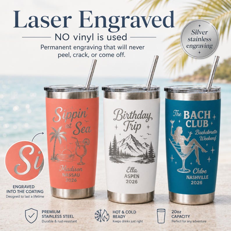 May include: Three 20oz stainless steel tumblers with metal straws, featuring laser-engraved designs. The coral tumbler says Sippin at Sea, the white one says Birthday Trip, and the blue one says The BACH CLUB. Each includes a name, location, and 2026.