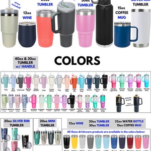 May include: A visual guide to different sizes of drinkware, including tumblers, water bottles, and coffee mugs. The image shows various colors and styles, including a 20-ounce mini tumbler, a 20-ounce tumbler, a 30-ounce tumbler, a 40-ounce tumbler with a handle, a 32-ounce water bottle, and a 15-ounce coffee mug.