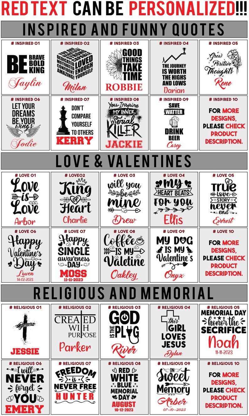 May include: A set of 10 sublimation designs for tumblers featuring inspirational quotes, love and Valentine's Day themes, and religious and memorial messages. The designs are in black and red text on a gray background.