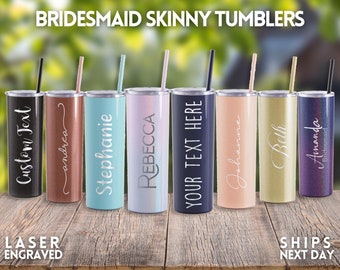 Personalized Skinny Tumbler, Laser Engraved Stainless Steel Tumbler, Bridesmaid Gift