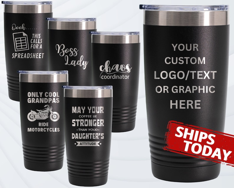May include: Set of six black stainless steel tumblers with various engraved designs. The designs include "Boss Lady", "Chaos Coordinator", "Only Cool Grandpas Ride Motorcycles", "May Your Coffee Be Stronger Than Your Daughter's Attitude", "Dooh... This Calls For A Spreadsheet", and "Your Custom Logo/Text Or Graphic Here".