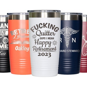 Custom F*cking Quitter Tumbler Funny Retirement Gift Custom Gift Retirement Gifts for Woman, Retirement Gift for a Man Retirement Mug L-502