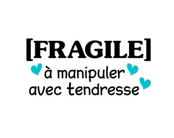 fragile à manipuler avec tendresse bébé naissance appliqué flex thermocollant couleur et dimension au choix