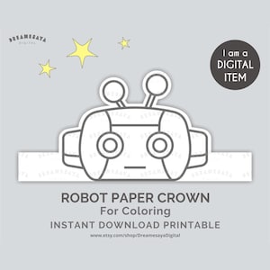 May include: Printable robot paper crown for coloring. The crown is shaped like a robot's head with two antennas, two large eyes, and a small mouth.  The crown is outlined in gray and ready to be colored.