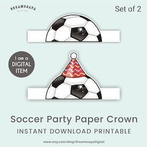 Puede incluir: Coronas de papel para fiestas de fútbol imprimibles digitales. Una corona presenta un diseño de balón de fútbol, y la otra tiene un balón de fútbol con un gorro de fiesta. El texto dice "Set of 2", "I am a DIGITAL ITEM" y "Soccer Party Paper Crown".