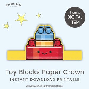 May include: A printable paper crown featuring a red toy block with a smiling face, topped with a blue and yellow block. The design includes yellow side bands and three yellow stars. Text reads: "DREAMESAYA DIGITAL", "I am a DIGITAL ITEM", "Toy Blocks Paper Crown", "INSTANT DOWNLOAD PRINTABLE".