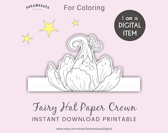May include: A black and white line drawing of a fairy hat paper crown with a butterfly on top. The text "For Coloring" and "I am a DIGITAL ITEM" are also present. The words "Fairy Hat Paper Crown" and "INSTANT DOWNLOAD PRINTABLE" are written below the crown.