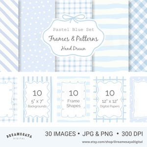 May include: A collection of pastel blue digital papers and frames. The set includes various patterns like stripes, polka dots, and gingham. The text reads "Pastel Blue Set, Frames & Patterns, Hand Drawn". Includes 10 backgrounds, 10 frame shapes, and 10 digital papers, 5" x 7" and 12" x 12".