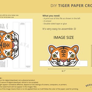 May include: Printable DIY tiger paper crown template. The template is 6.1 inches wide and 4.2 inches tall. The tiger has orange and black stripes, a pink nose, and yellow eyes.