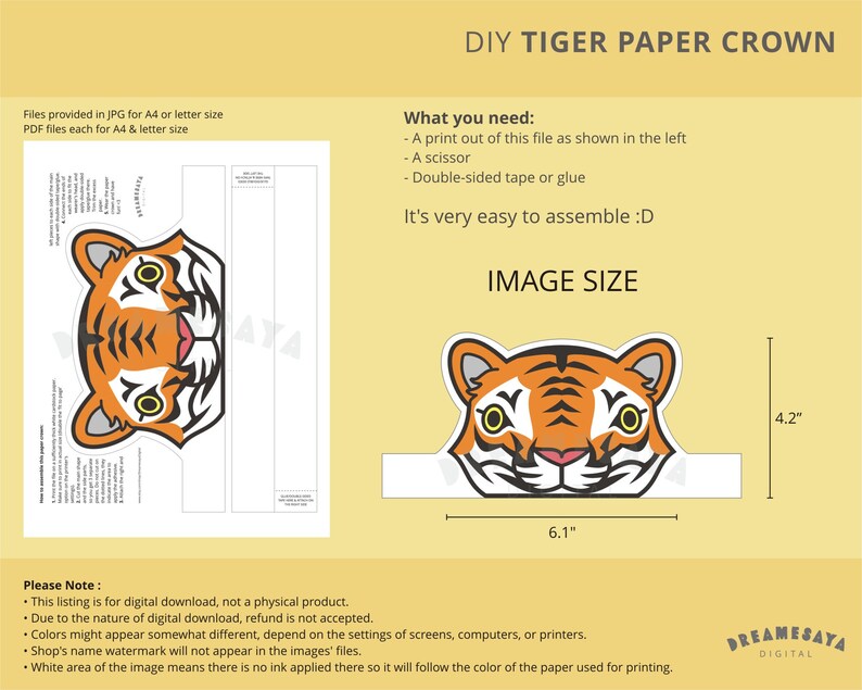 May include: Printable DIY tiger paper crown template. The template is 6.1 inches wide and 4.2 inches tall. The tiger has orange and black stripes, a pink nose, and yellow eyes.