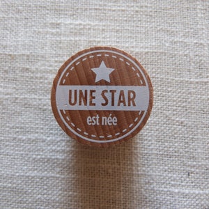 Tampon en bois : naissance," une star est née"