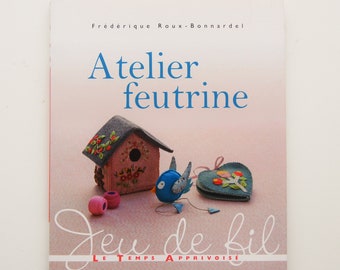 Book on felt, creative hobbies by Frédérique Roux Bonnardel Yarn game