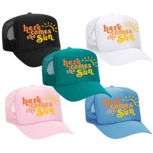 HERE COMES the SUN - colorful trucker hat (multiple colors)