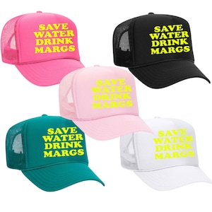 Save Water Drink MARGS - Trucker Hat (multiple colors)