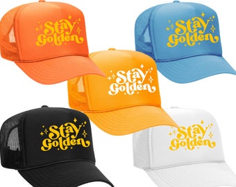 STAY GOLDEN - colorful trucker hat (multiple colors), stay golden hat, stay golden trucker hat, cute trucker hat