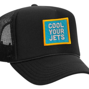 COOL YOUR JETS Embroidered Patch Trucker Hat Multiple Colors Black