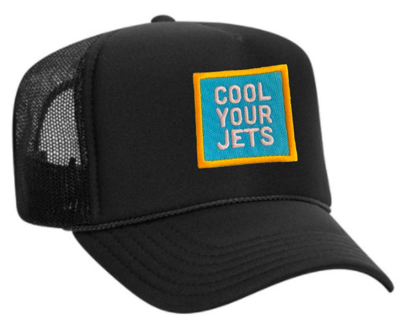 COOL YOUR JETS Embroidered Patch Trucker Hat Multiple Colors Black