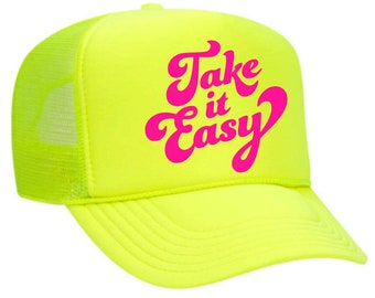TAKE IT EASY - Trucker Hat (multiple colors), take it easy, take it easy hat, customizable trucker hat,