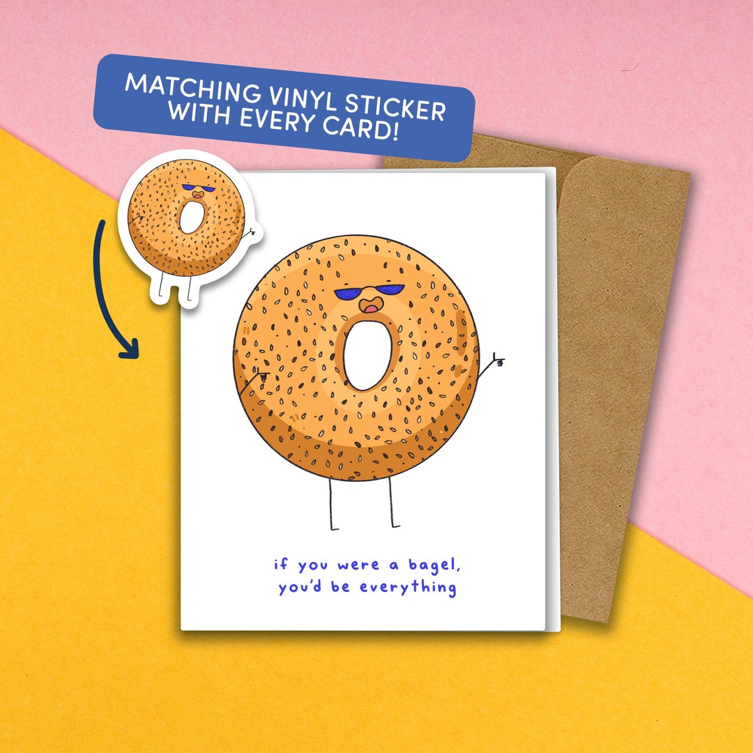 Everything Bagel Greeting Card With Matching Vinyl Waterproof Sticker ...