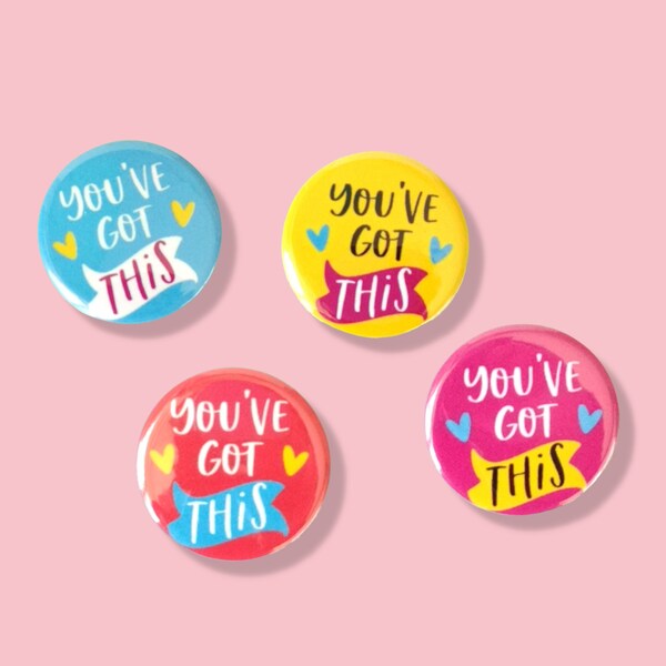 You've Got This Button Badge, Inspirational Quotes, Motivational Pin