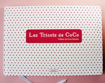 Livre "Les Tricots de Coco" Editions Michel Lafon. 2010, créations tricot.