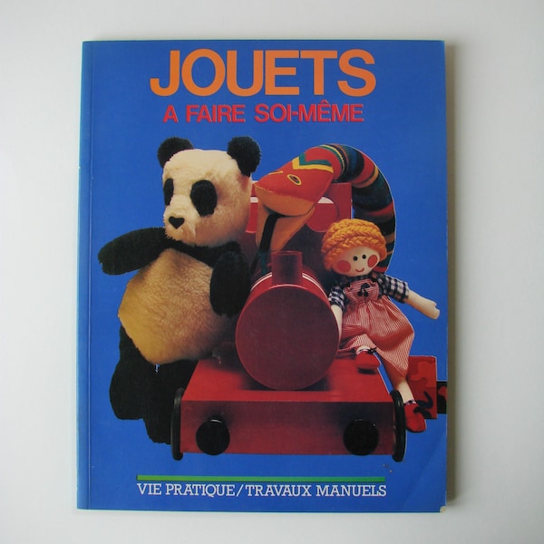 Livre vintage "Jouets à faire soi-même" Editions C.I.L 1981, activités manuelles.