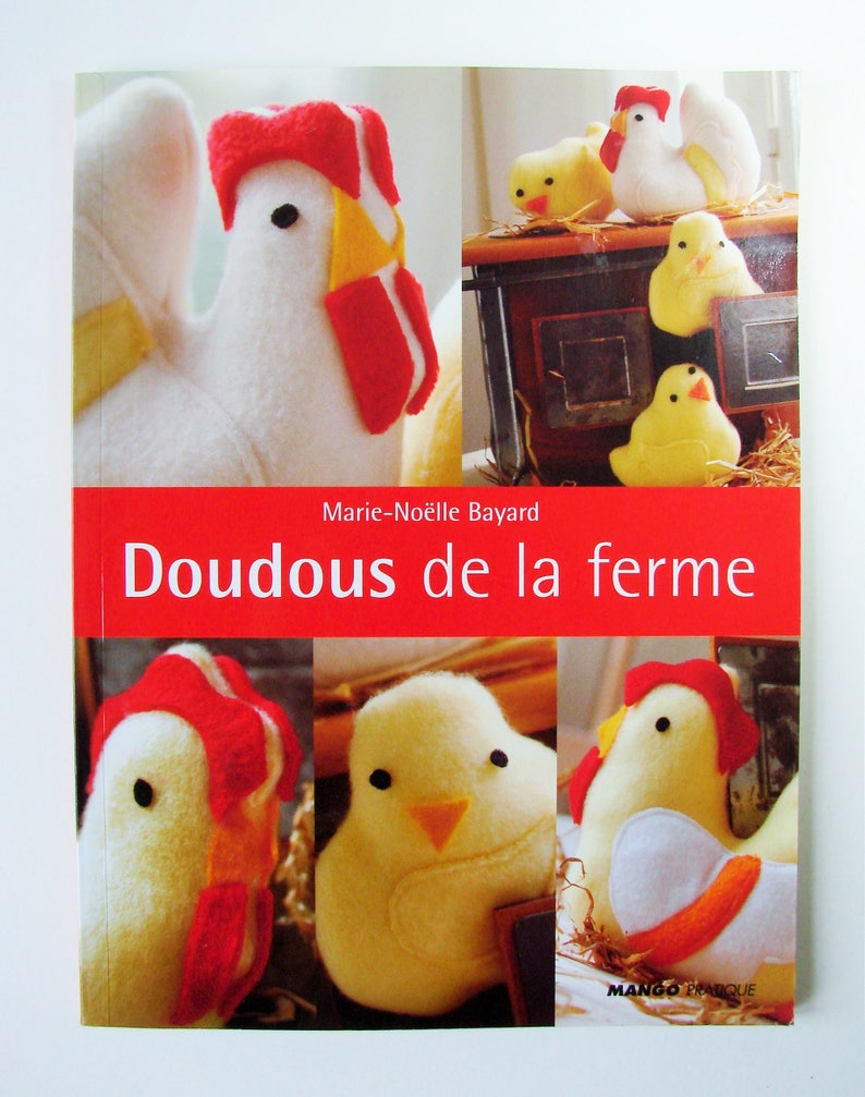 Book Toys from the farm Mary Noelle Bayard couture creations. Published by practical Mango