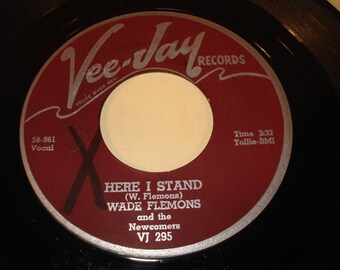 Wade Flemons 45 RPM Record - Here I Stand B/W My Baby Likes To Rock -Vee Jay Records - 1958