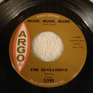 The Sensations 45 RPM Record - Music, Music, Music B/W A Part Of Me - Argo Records - 1961