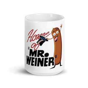 Lustige Home of Mr. Weiner Hotdog Kaffeetasse