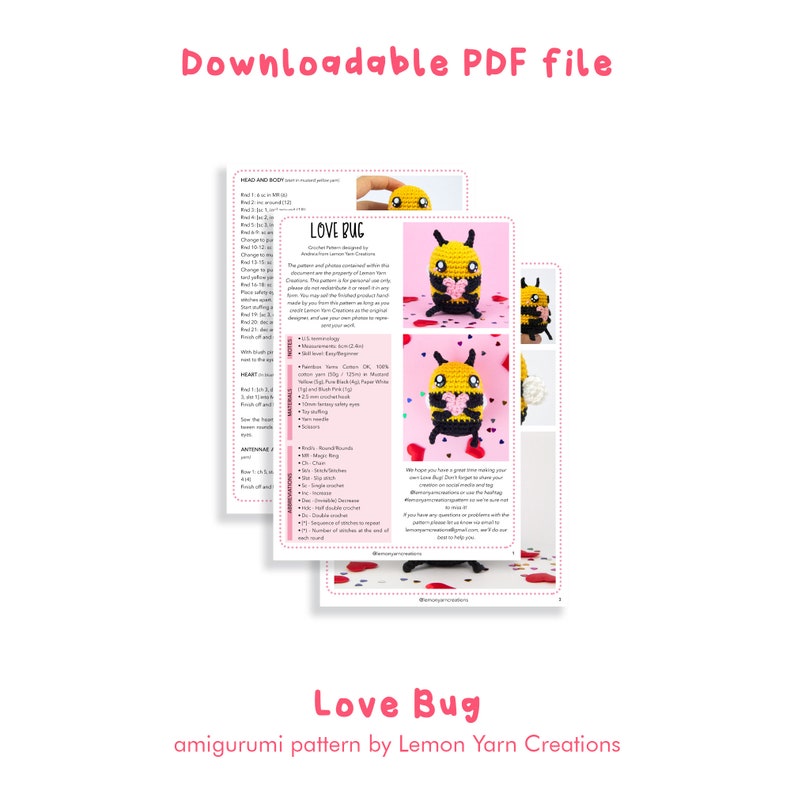 May include: A crochet pattern for a love bug amigurumi toy. The pattern includes instructions for making the head, body, and antennae. The pattern is designed by Lemon Yarn Creations.