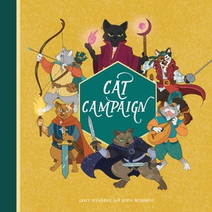 May include: A whimsical illustration features a group of cats dressed as fantasy characters. The central design element is a teal hexagon with the words "CAT CAMPAIGN" in white script. The background is a textured yellow-gold.
