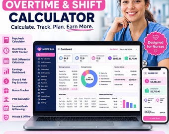 May include: A digital Nurse Pay, Overtime & Shift Calculator software interface displayed on a laptop and smartphone screen. The dashboard features charts, earnings summaries, and pay period data. A pink sidebar lists tracking tools.