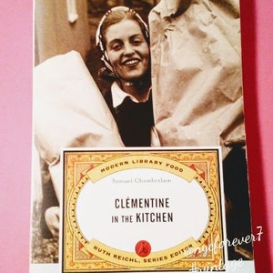 Clementine in der Küche: Modern Library Foods von Samuel Chamberlain