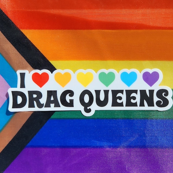 I Love Drag Queens Sticker