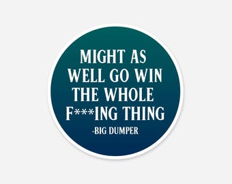 Mariners - Might As Well Go Win the Whole F***ing Thing Sticker