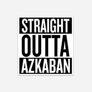 Straight Outta Azkaban Sticker