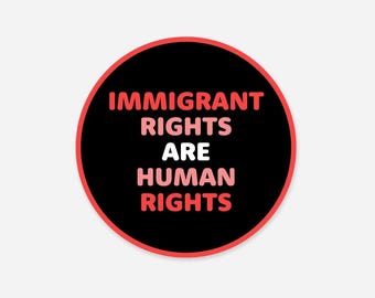 Immigrant Rights are Human Rights
