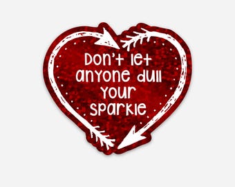 Don't Let Anyone Dull Your Sparkle Glitter Sticker