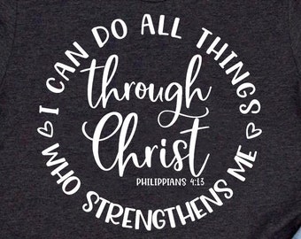 I Can Do All Things Through Christ Who Strengthens Me Philippians Svg Christian Svg Christ Svg Faith SVG God Svg Religious Svg Cricut Png