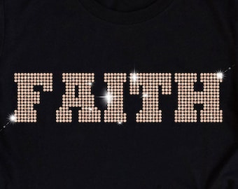 Faith Rhinestone Template SVG, Hotfix Rhinestones, Bling Shirt Design, Christian Jesus God Religious Rhinestones, SVG for Cricut, PNG