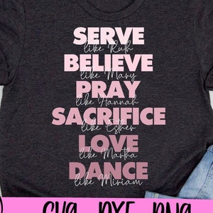 Women of Bible SVG Cut file, Serve like Ruth Svg Believe like Mary Svg, Faith SVG, God Svg, Religious Svg, Christian t-shirt svg Cricut