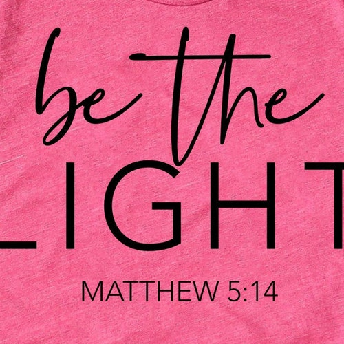 Be the Light SVG Bible Verse Svg Scripture Svg Religious - Etsy