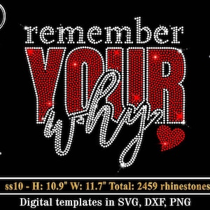 Op de afbeelding: Zwart digitaal sjabloon met de tekst "remember YOUR why" in een strassontwerp. Het woord "YOUR" is in rode strass-steentjes, de andere woorden in witte strass-steentjes. Er is ook een rood strass-hartje.