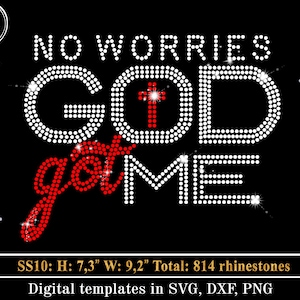 No Worries God Got Me SVG, Rhinestone Template SVG, Christian Rhinestone svg, Bling Shirt Design SS10, Cricut svg