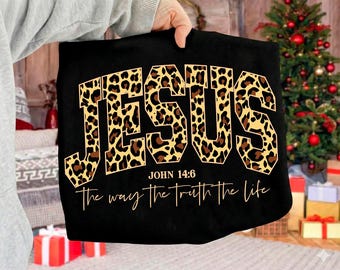 The Way The Truth The Life SVG, Christian Cheetah Jesus, Leopard print, Bible Verse shirt svg, Sublimation png