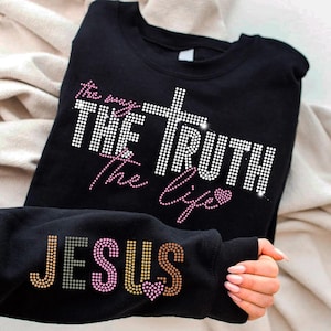 The Way The Truth The Life SVG, Jezus strass sjabloon SVG, mouwshirt, bling svg, religieuze svg